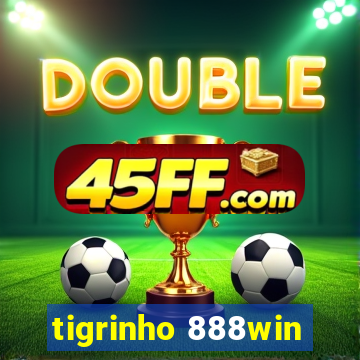 tigrinho 888win